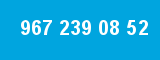 967 239 08 52 967 239 08 52